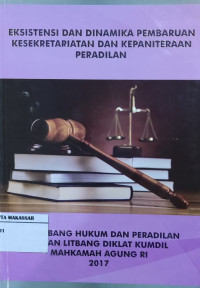 Image of Eksistensi dan dinamika pembaharuan kesekretariatan dan kepaniteraan peradilan