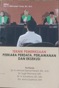 Teknik pemeriksaan perkara perdata, perlawanan dan eksekusi