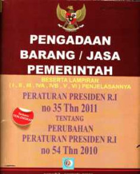 Pengadaan Barang/Jasa Pemerintah Beserta Lampirannya Dan Penjelasannya