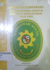 Sambutan Pembukaan Ketua Mahkamah Agung RI Pada Rapat Kerja Nasional Tahun 2005