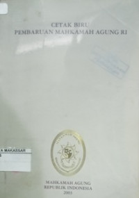 Cetak Biru Pembaruan Mahkamah Agung RI