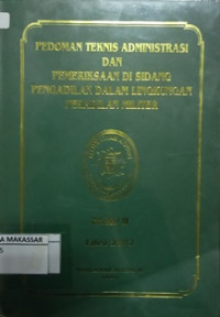 Pedoman teknis administrasi dan pemeriksaan di sidang peradilan dalam lingkungan Peradilan Militer