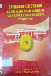 Sambutan pembukaan ketua mahkamah agung RI pada rapat kerja nasional tahun 2008