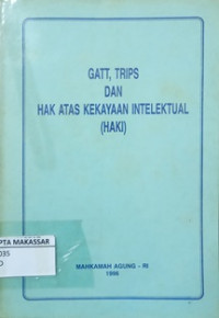 Gatt,Trips dan Hak Atas Kekayaan Intelektual ( HAKI )