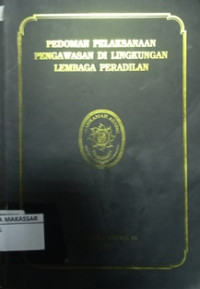 Pedoman Pelaksanaan Pengawasan Dilingkungan Lembaga Peradilan