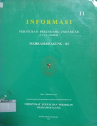 Image of INFORMASI PERATURAN PERUNDANG-UNDANGAN (SJDI - HUKUM) MAHKAMAH AGUNG - RI EDISI : 1998 / 1999 NO. 11