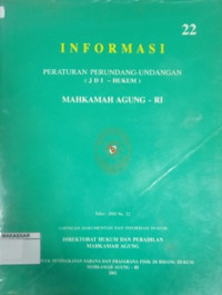 INFORMASI PERATURAN PERUNDANG-UDANGAN (JDI - HUKUM) MAHKAMAH AGUNG - RI EDISI ; 2002 NO. 22