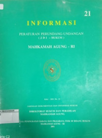 INFORMASI PERATURAN PERUNDANG-UNDANGAN (JDI - HUKUM) MAHKAMAH AGUNG - RI EDISI : 2001 NO. 21