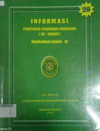 INFORMASI PERATURAN PERUNDANG-UNDANGAN (JDI - HUKUM) MAHKAMAH AGUNG - RI EDISI : 2004 NO. 29
