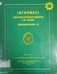 Informasi Peraturan Perundang-Undangan (JDI - HUKUM) Mahkamah Agung - RI Edisi : 2005 NO. 31