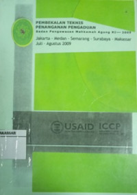 Pembekalan Teknis Penanganan Pengaduan  Badan Pengawasan Mahkamah Agung RI Tahun 2009