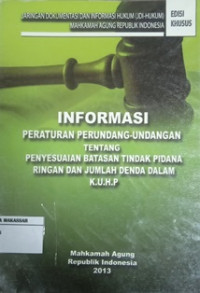 Informasi Peraturan Perundang-undangan Tentang Penyesuaian Batasan Tindak Pidana Ringan dan Jumlah Denda dalam K.U.H.P