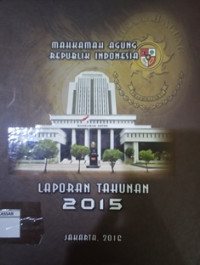 Mahkamah Agung Republik Indonesia Laporan Tahunan 2015