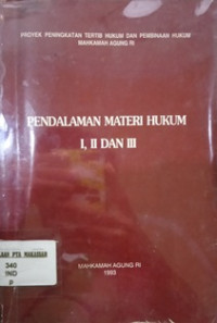 Proyek Peningkatan Tertib Hukum dan Pembinaan  Hukum Mahkamah Agung RI - Pendalaman  Materi  Hukum  I, II, dan III