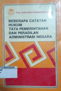 Beberapa catatan hukum tata pemerintahan dan peradilan administrasi negara