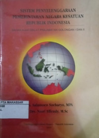 Sistem Penyelenggaraan Pemerintahan Negara Kesatuan Republik Indonesia