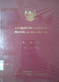 Image of Lembaran negara Republik Indonesia Tahun 1981 No. 1 - 76