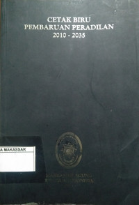 Cetak Biru Pembaruan Peradilan 2010-2035