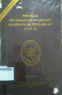 Pedoman pelaksanaan tugas dan administrasi pengadilan Buku II (1997)