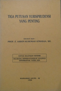 Image of Tiga Putusan Yurisprudensi Yang Penting Disusun Oleh: Prof. Z. Asikin Kusumah Atmadja, SH.