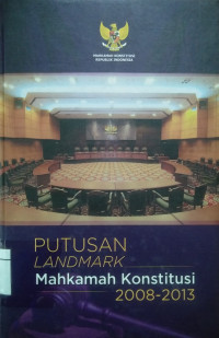 Putusan Landmark Mahkamah Konstitusi 2008-2013