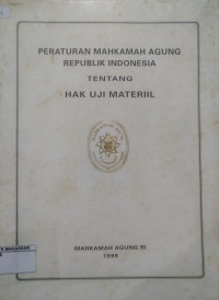 Peraturan Mahkamah Agung RI Tentang Hak uji Materil