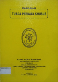 Paparan Tuada Perdata Khusus Rapat Kerja Nasional Mahkamah Agung RI dengan Jajaran Pengadilan Dari Empat Lingkungan Peradilan Seluruh Indonesia Tahun 2008