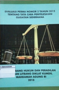 Evaluasi Perma Nomor 2 Tahun 2015 tentang tata cara penyelesaian gugatan sederhana