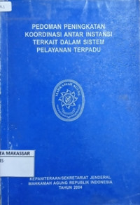 Pedoman Peningkatan Koordinasi Antar Instansi Terkait dalam Sistem Pelayanan Terpadu