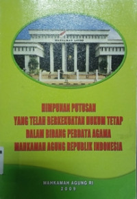 Himpunan Putusan Yang Telah  Berkekuatan Hukum Tetap Dalam Bidang Perdata Agama Mahkamah Agung Republik Indonesia