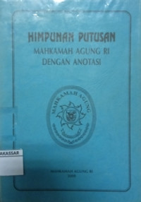 Himpunan Putusan Mahkamah Agung RI dengan Anotasi