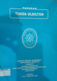 Paparan Tuada Uldiltun Rapat Kerja Nasional Mahkamah Agung RI dengan Jajaran Pengadilan dari Empat Lingkungan Pengadilan Seluruh Indoneisa tahun 2008