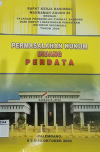 Rapat Kerja Nasional Mahkamah Agung RI dengan Jajaran Pengadilan Tingkat Banding dari Empat Lingkungan Pengadilan Seluruh Indoneisa tahun 2009 Permasalahan Hukum Bidang Perdata