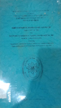 Rapat Kerja Nasional Mahkamah Agung RI dengan Para Ketua Pengadilan Tingkat Banding dari Semua Lingkungan Pengadilan Seluruh Indoneisa Surat Edaran Mahkamah Agung RI tahun 1992 s/d 1996 dan Keputusan Ketua Mahkamah Agung RI No. KMA/055/SK/X/1996