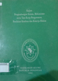 Kajian Pengembangan Sistem, Mekanisme serta Tata Kerja Pengawasan, Penilaian Kualitas dan Kinerja Hakim