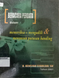 Beracara Perdata Dalam Memeriksa,Mengadili dan Menyusun Putusan Banding