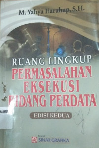 Ruang Lingkup Permasalahan Eksekusi Bidang Perdata