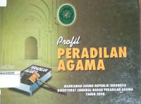 Profil Peradilan Agama Mahkamah Agung Republik Indonesia Direktorat Jenderal Badan Peradilan Agama tahun 2008