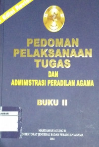 Pedoman pelaksanaan tugas dan administrasi peradilan agama (Buku II) 2014