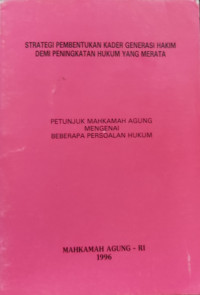 Strategi pembentukan kader  generasi hakim demi peningkatan hukum yang merata