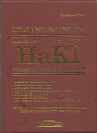 KITAB Undang-Undang Hak Atas Kekayaan Intelektual (HAKI) Dilengkapi Dengan Penjelasan