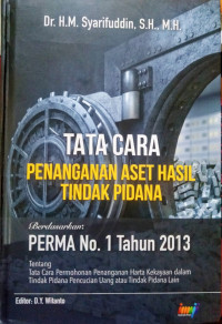 Tata Cara Penanganan Aset Hasil Tindak Pidana