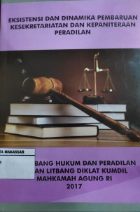 eksitensi dan dinamika pembaruan kesekretariatan dan kepaniteraan peradilan