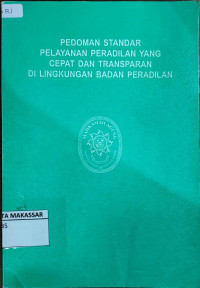 pedoman standar pelayanan peradilan yang cepat dan transparan di lingkungan badan peradilan