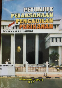 petunjuk pelaksanaan pengadilan perikanan