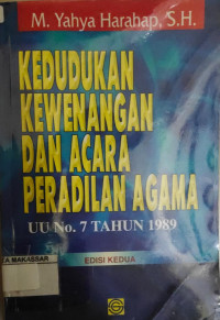 Kedudukan kewenangan dan acara Peradilan Agama UU No. 7 tahun 1989