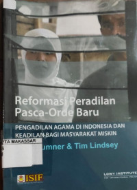 Reformasi peradilan pasca-orde baru Pengadilan Agama di Indonesia dan keadilan bagi masyarakat miskin