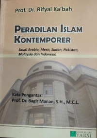 Peradilan Islam kontemporer : Saudi Arabia, Mesir, Sudan, Pakistan, Malaysia dan Indonesia