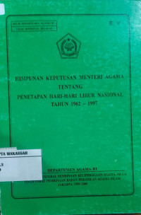 Himpunan keputusan menteri agama tentang penetapan hari-hari libur nasional tahun 1962-1997