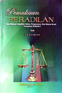 Image of Pemulian peradilan : dari dimensi integritas hakim, pengawasan, dan hukum acara (kumpulan makalah)